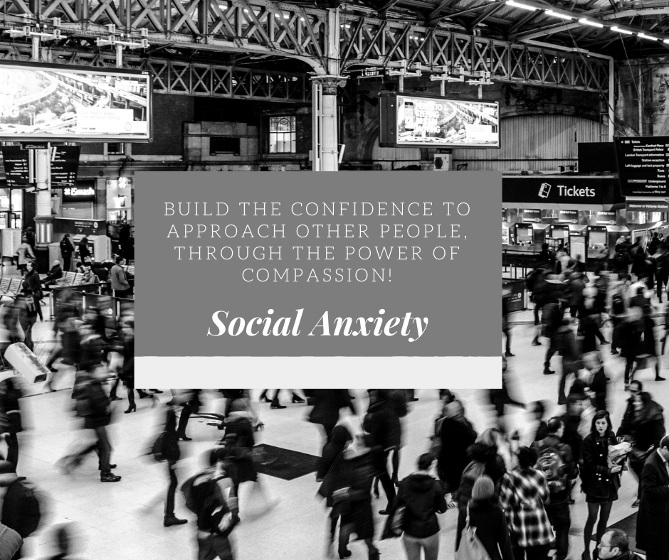 
          
            How to use compassion to assist with Social Anxiety
          
        