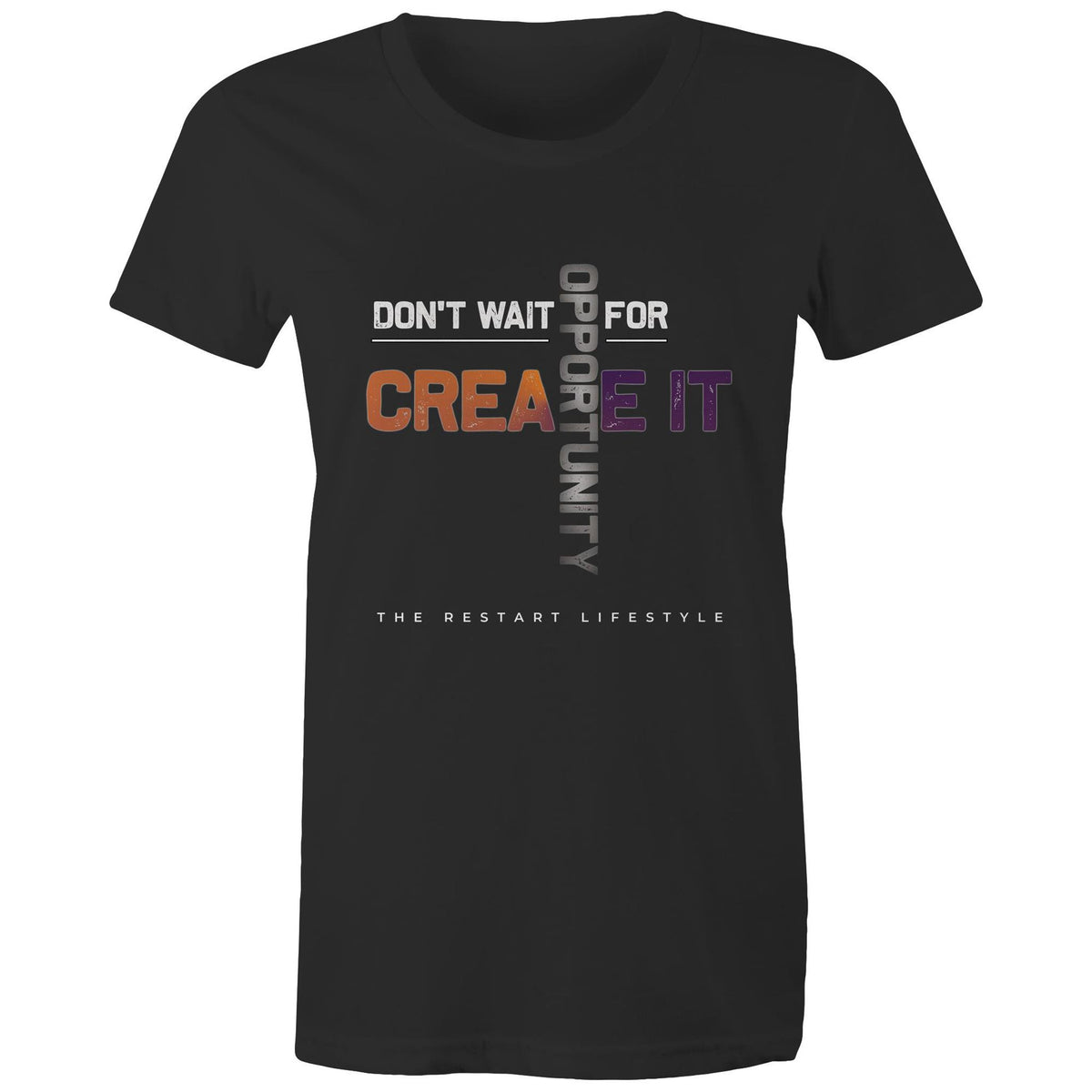 Premium Woman's T-Shirt - Don't Wait Create It Design - (Dark Colors)