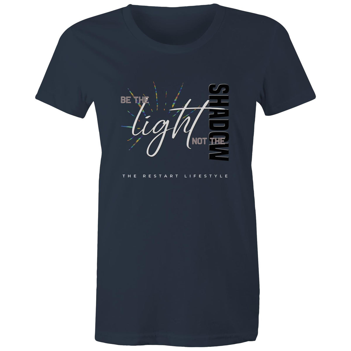 Premium Woman's T-Shirt - Be the Light Design - (Dark Colors)