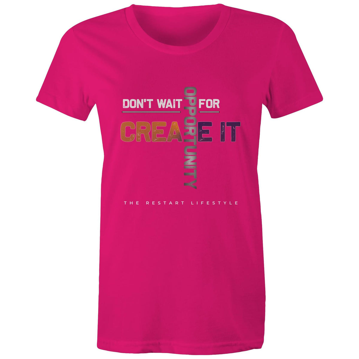 Premium Woman's T-Shirt - Don't Wait Create It Design - (Dark Colors)