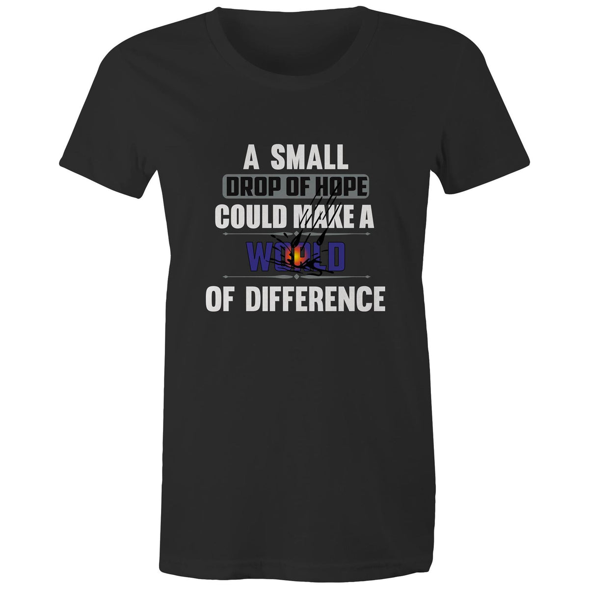 Premium Woman's T-Shirt - Drop of Hope Design - (Dark Colors)