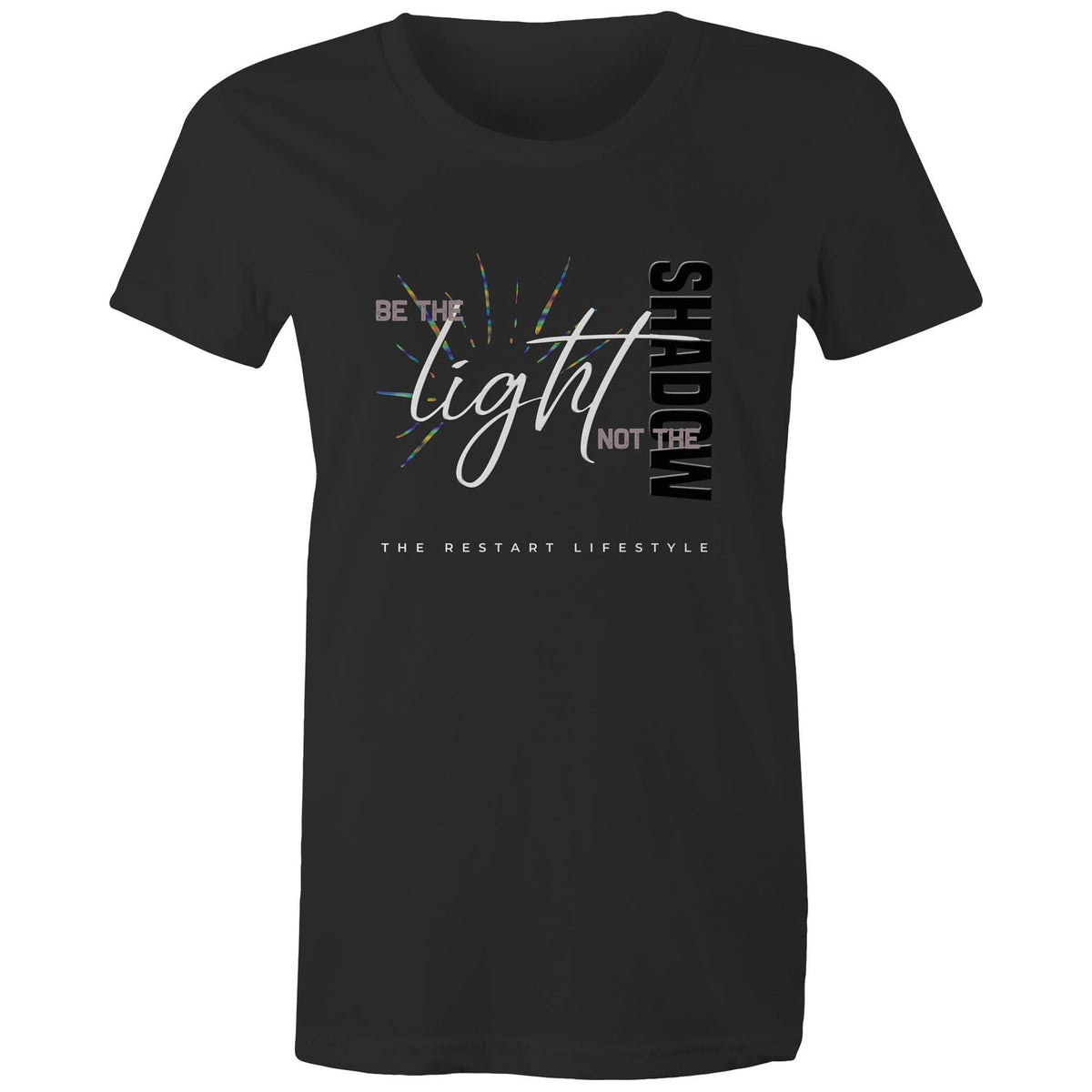 Premium Woman's T-Shirt - Be the Light Design - (Dark Colors)