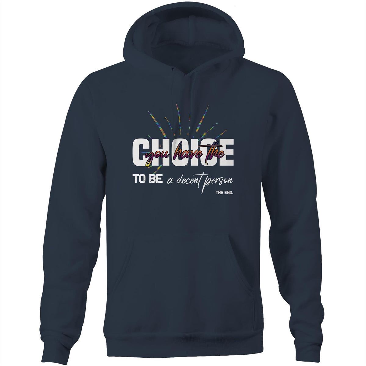 Premium Hoodie - You Have the Choice Design - (Dark Colors)