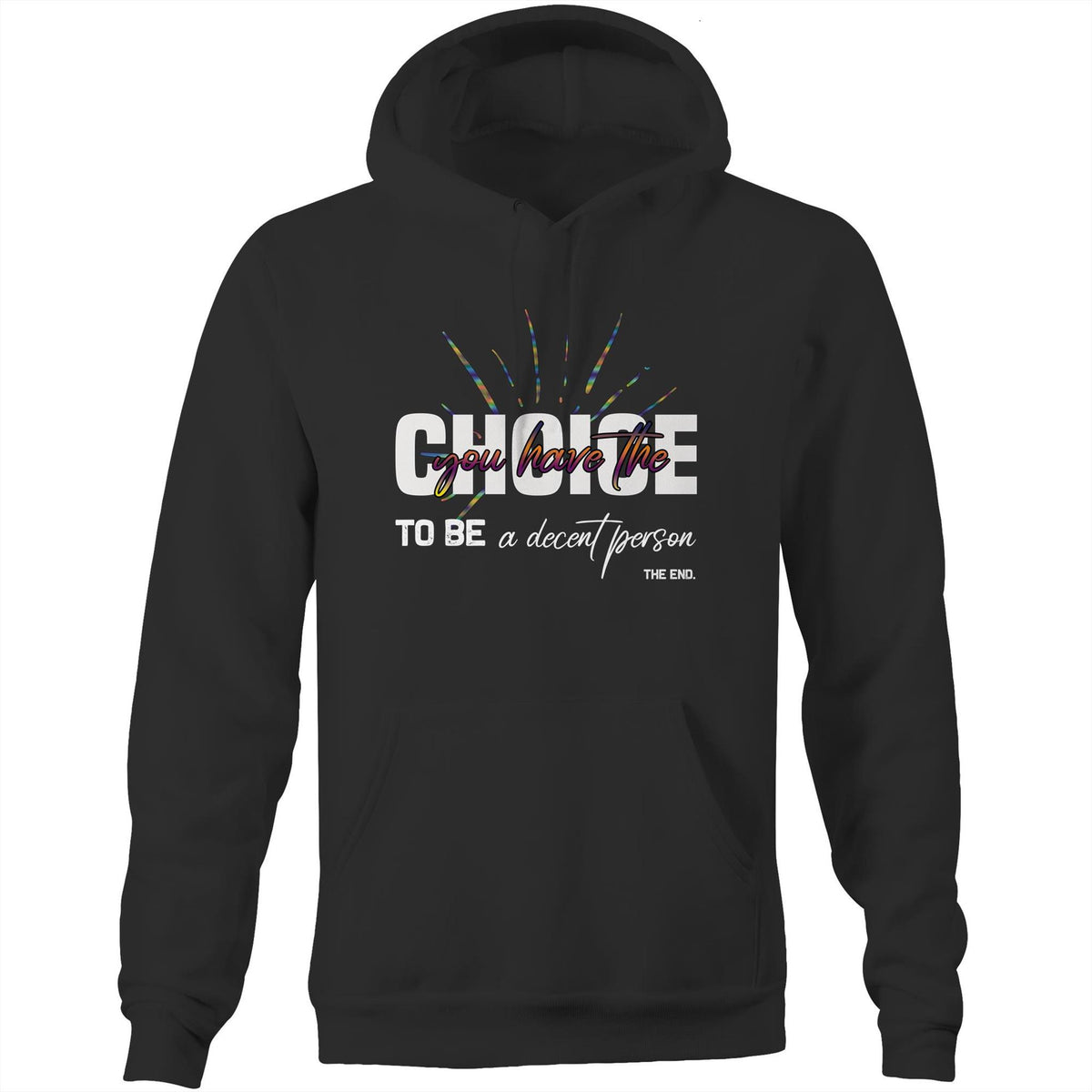 Premium Hoodie - You Have the Choice Design - (Dark Colors)
